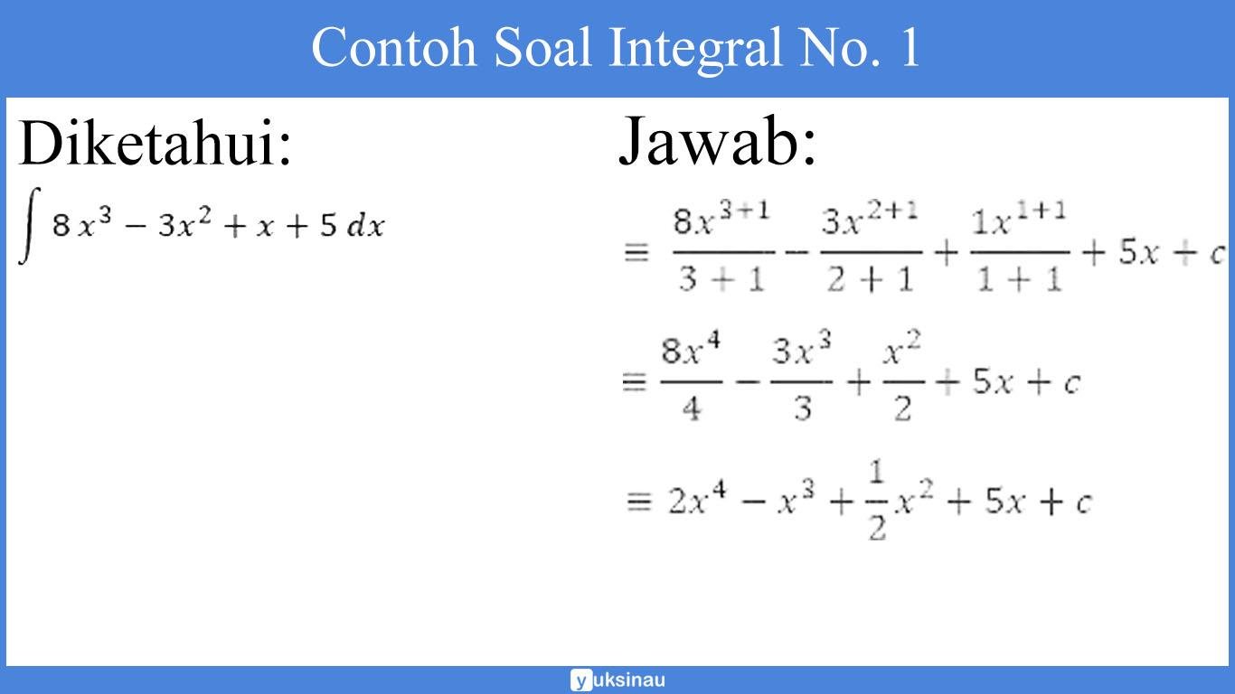 10 contoh soal integral tak tentu 10 contoh soal integral tak tentu