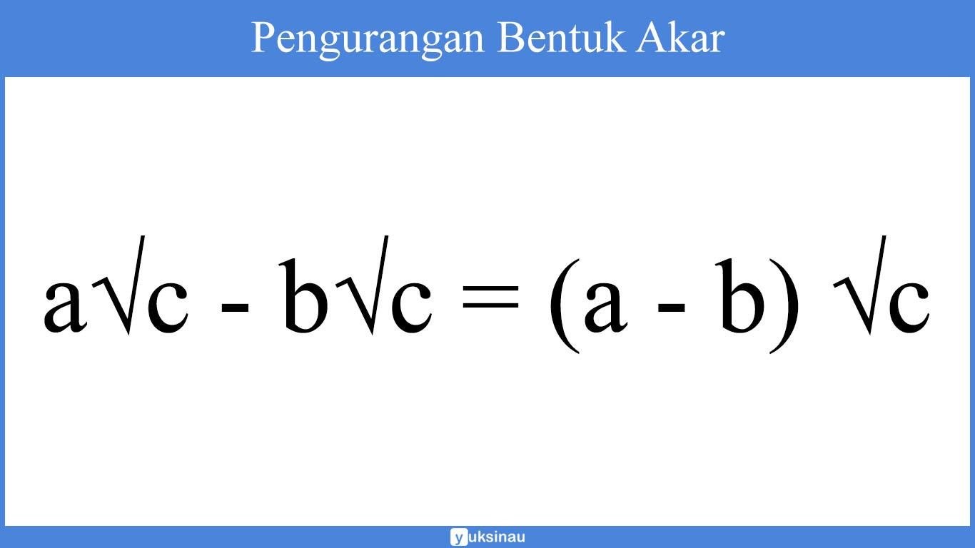 Pengurangan Bentuk Akar matematika Pengurangan Bentuk Akar matematika