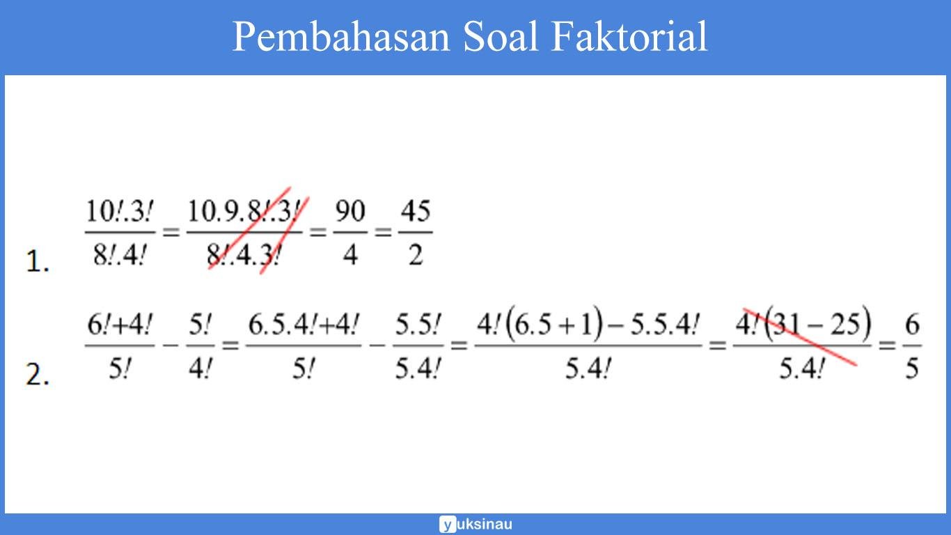 pembahasan Faktorial pembahasan Faktorial