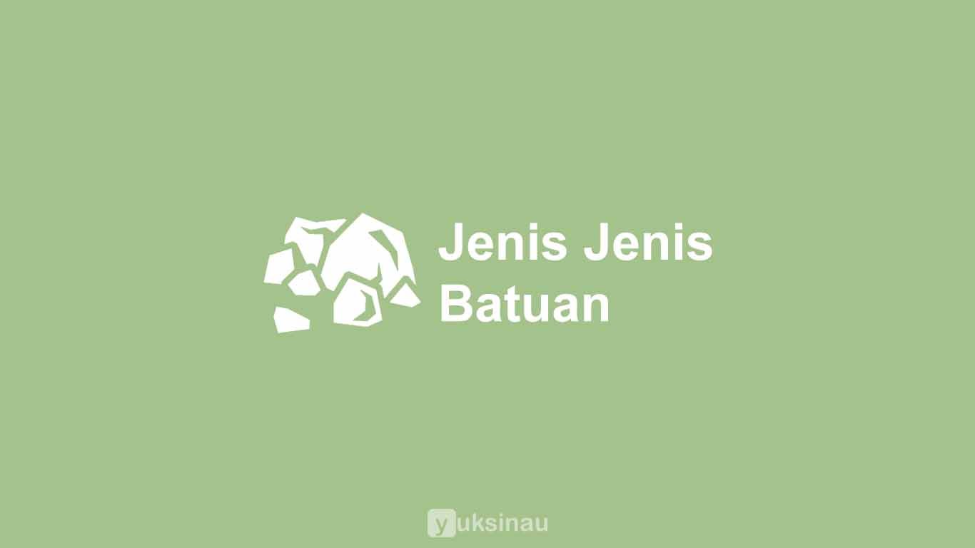Jenis Jenis Batuan