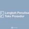 Langkah Penulisan Teks Prosedur Kompleks
