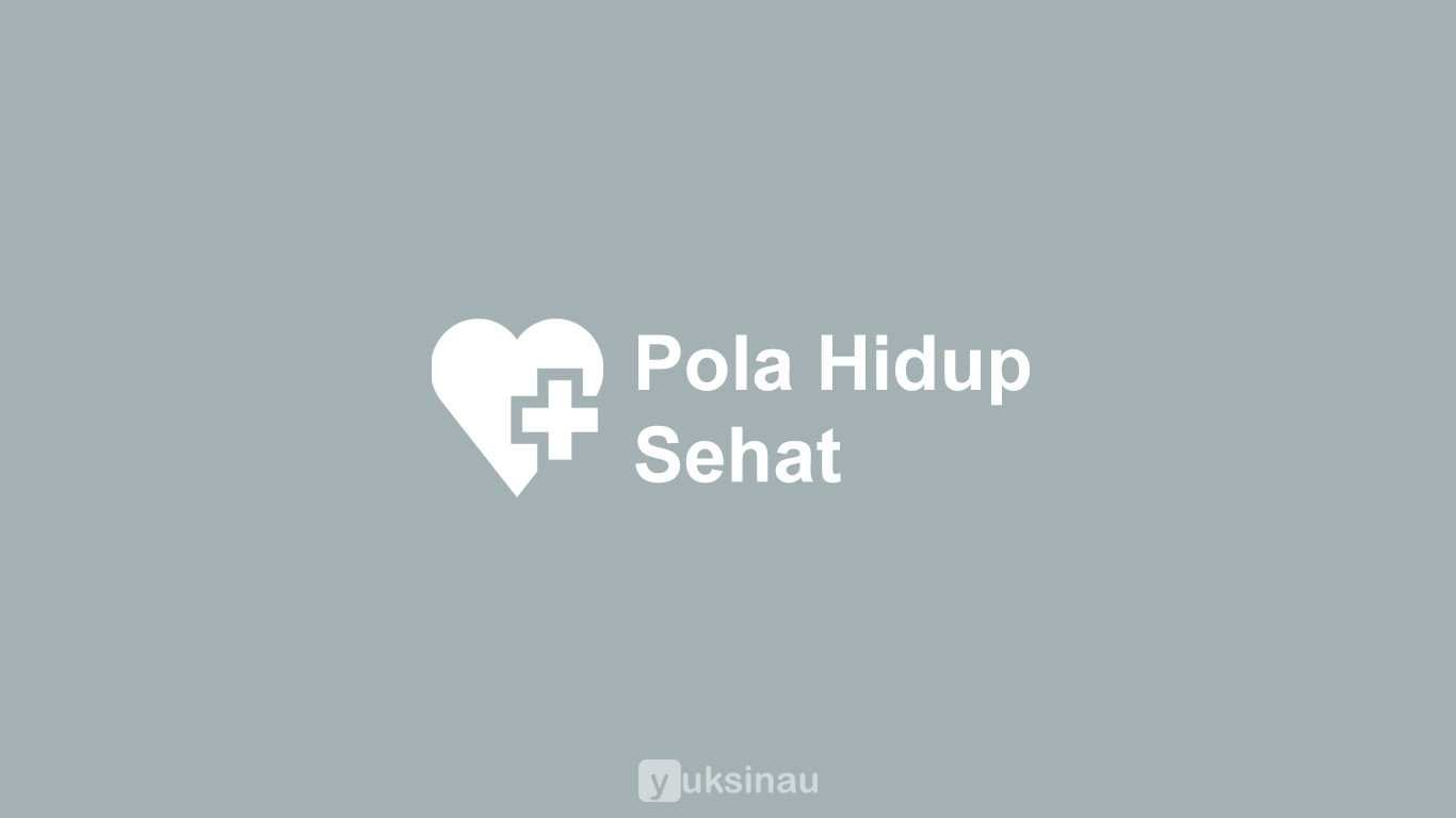 Pola Hidup Sehat