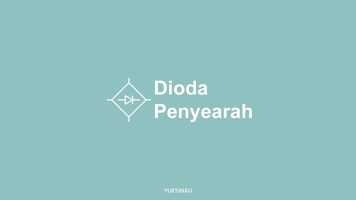 Dioda Penyearah