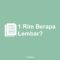 1 Rim Berapa Lembar